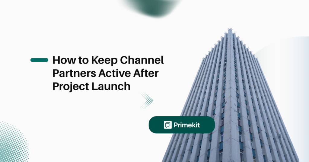 Real estate developers keeping channel partners active after project launch with ready-to-share creatives.