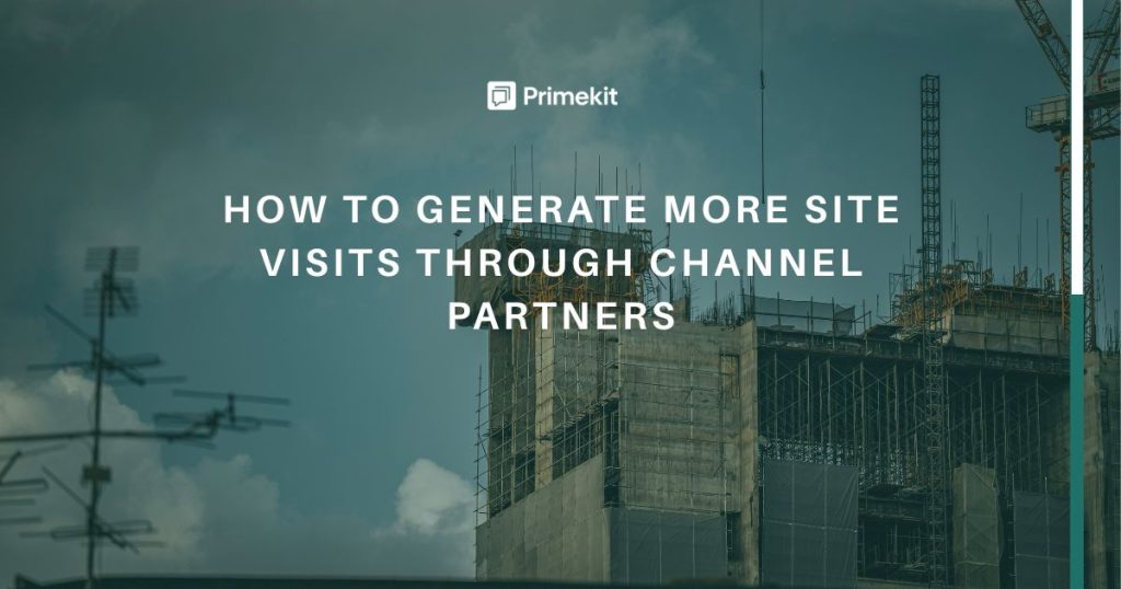 Real estate channel partners using ready-to-share project creatives to generate more site visits